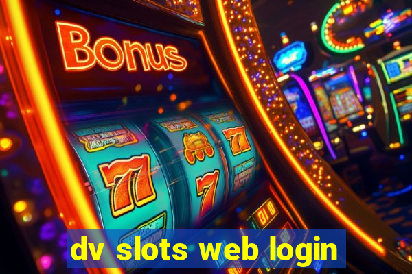 dv slots web login